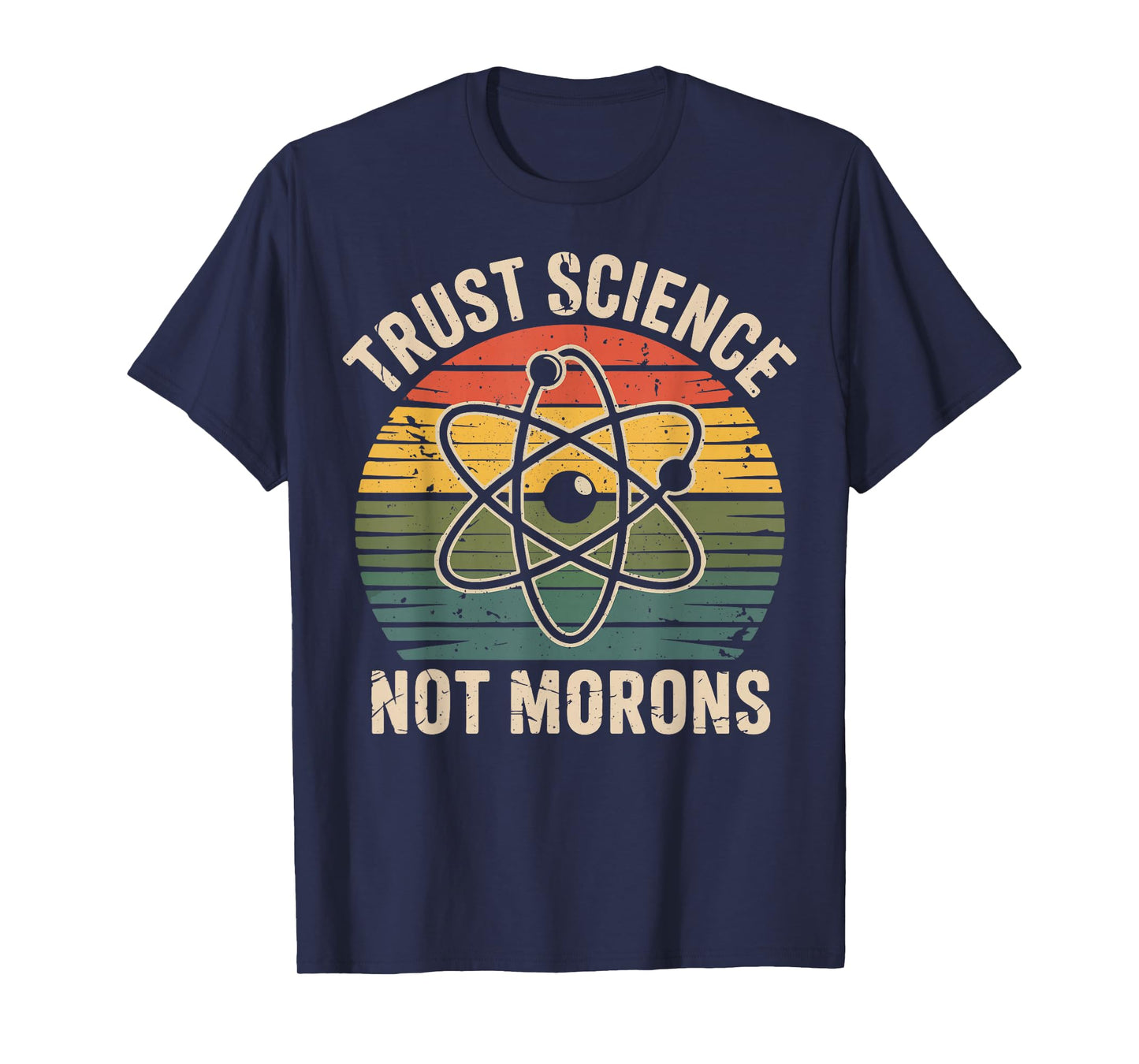 Vintage Trust Science Not Morons Retro Funny Science Activis T-Shirt