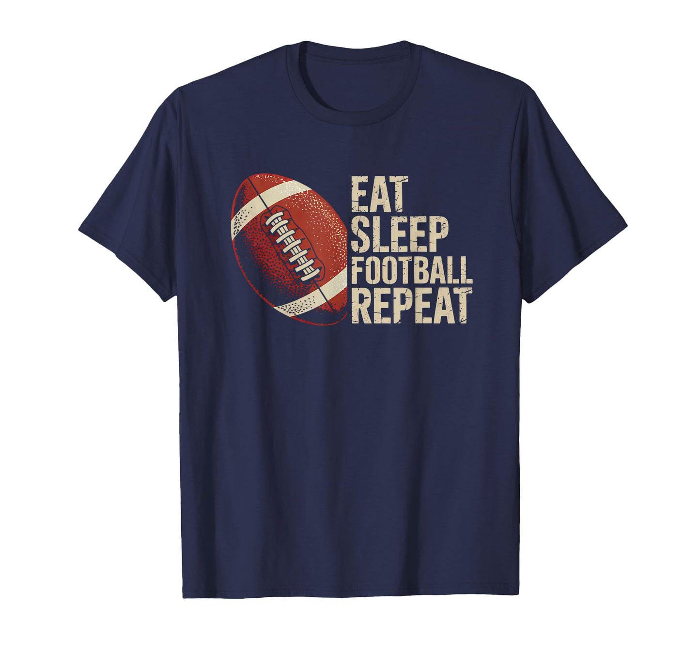 Eat Sleep Football Repeat Funny Football Player Men Women T-Shirt