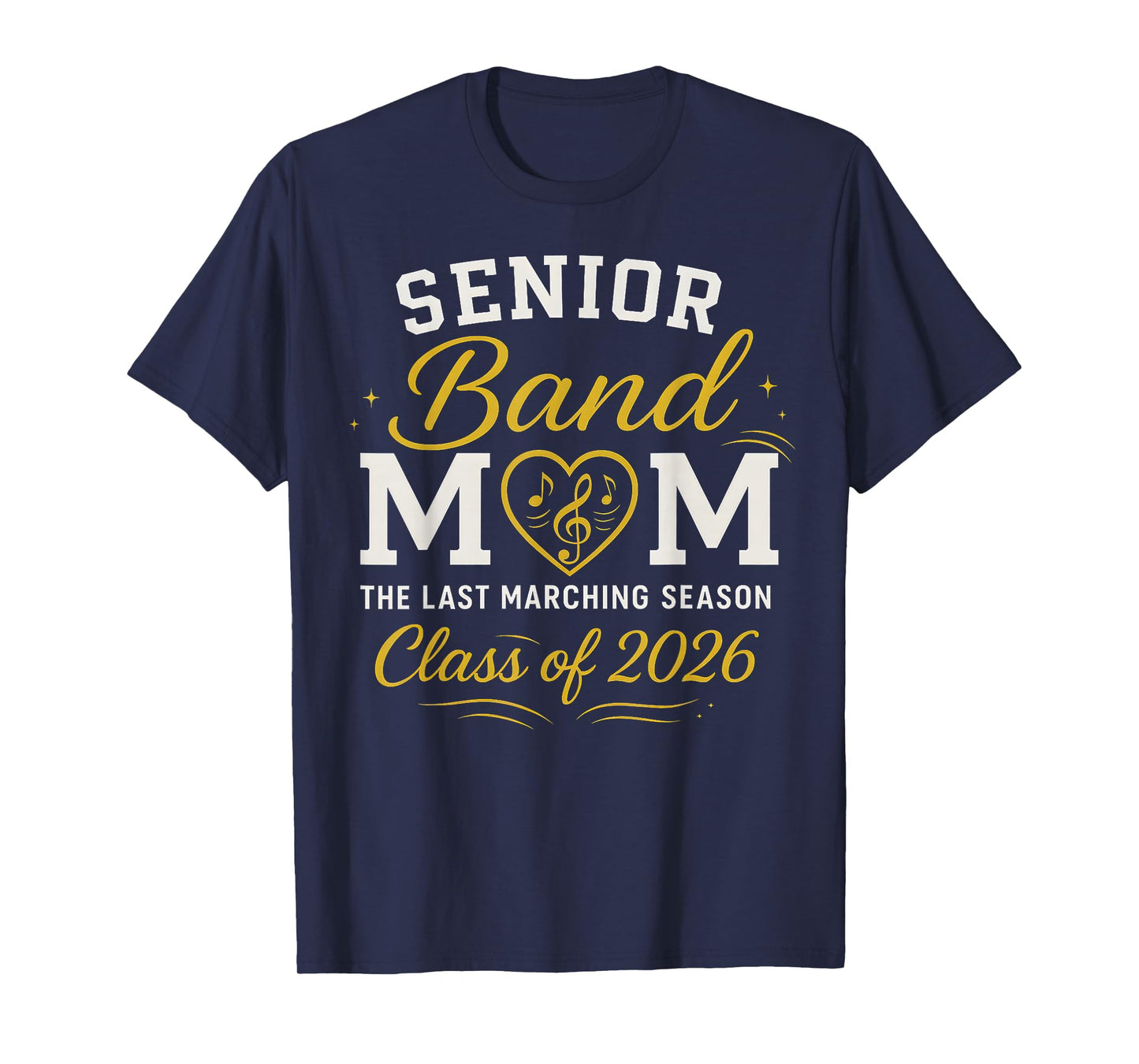 Senior Band Mom The Last Marching Season Class of 2026 T-Shirt