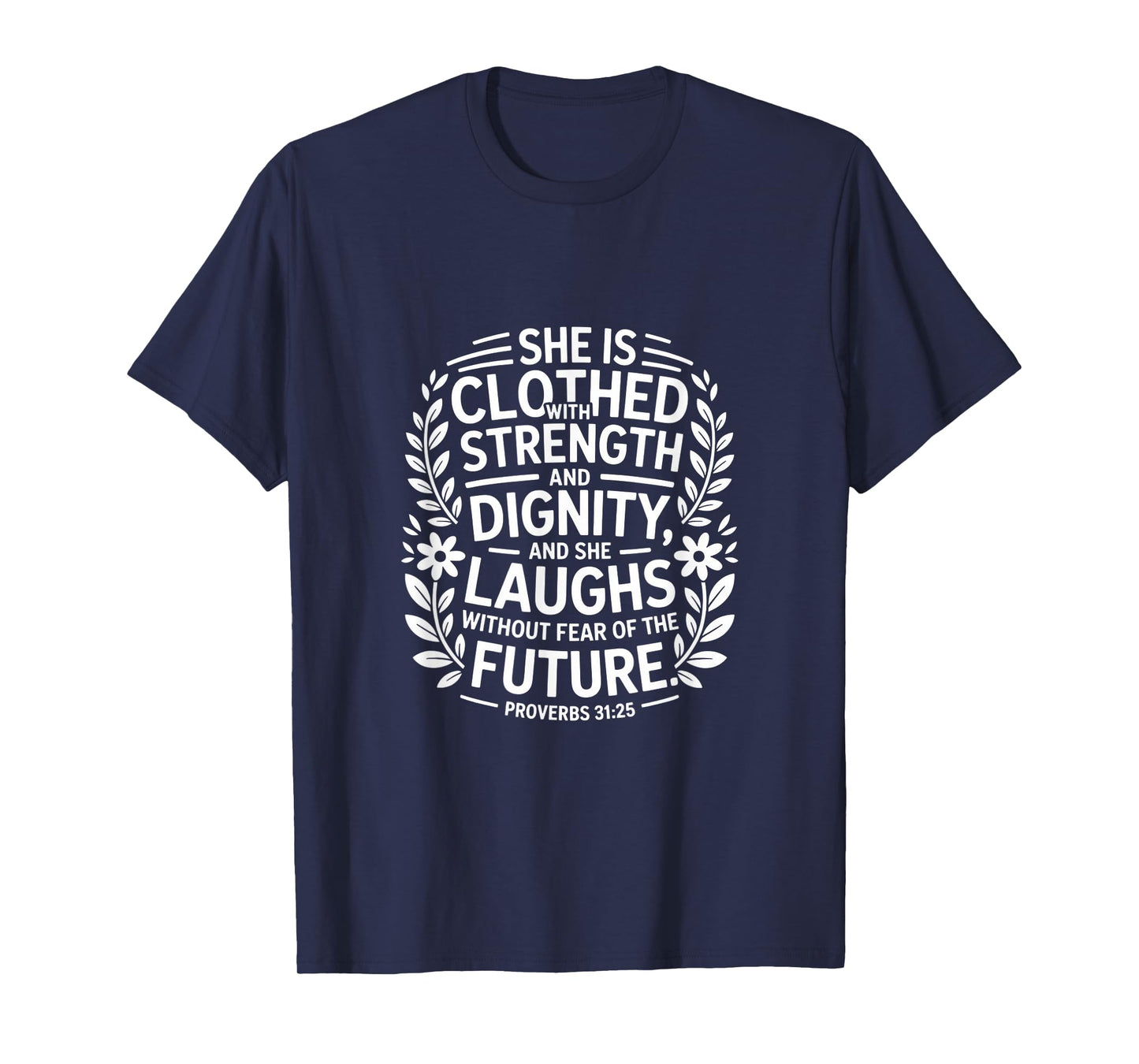 Christian She is Clothed with Strength Dignity Future T-Shirt