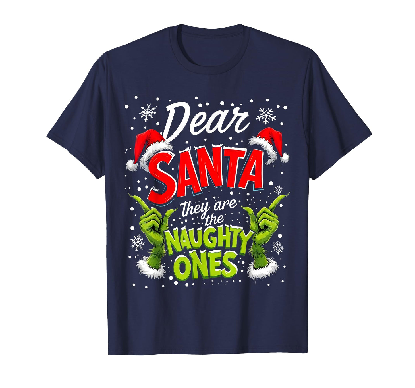 Dear Santa They are The Naughty Ones Christmas T-Shirt