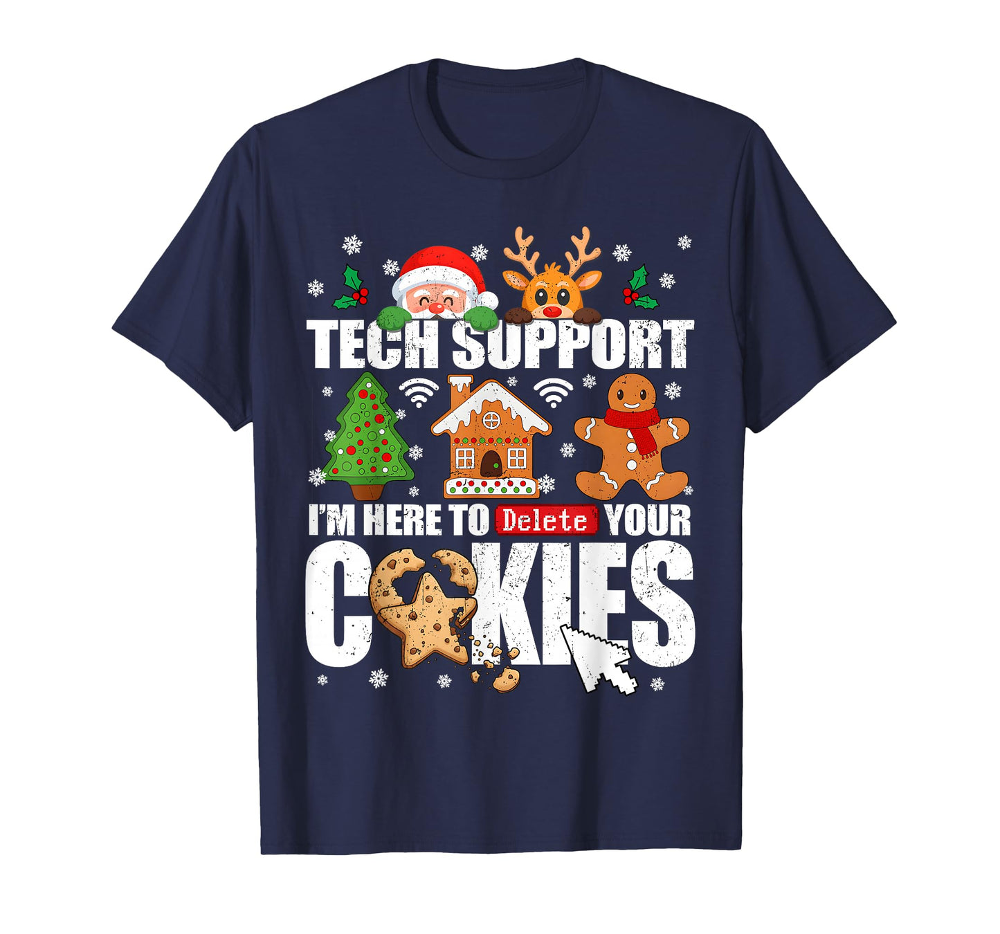 Tech Support Delete Your Cookies Men Ugly Christmas IT Nerd T-Shirt