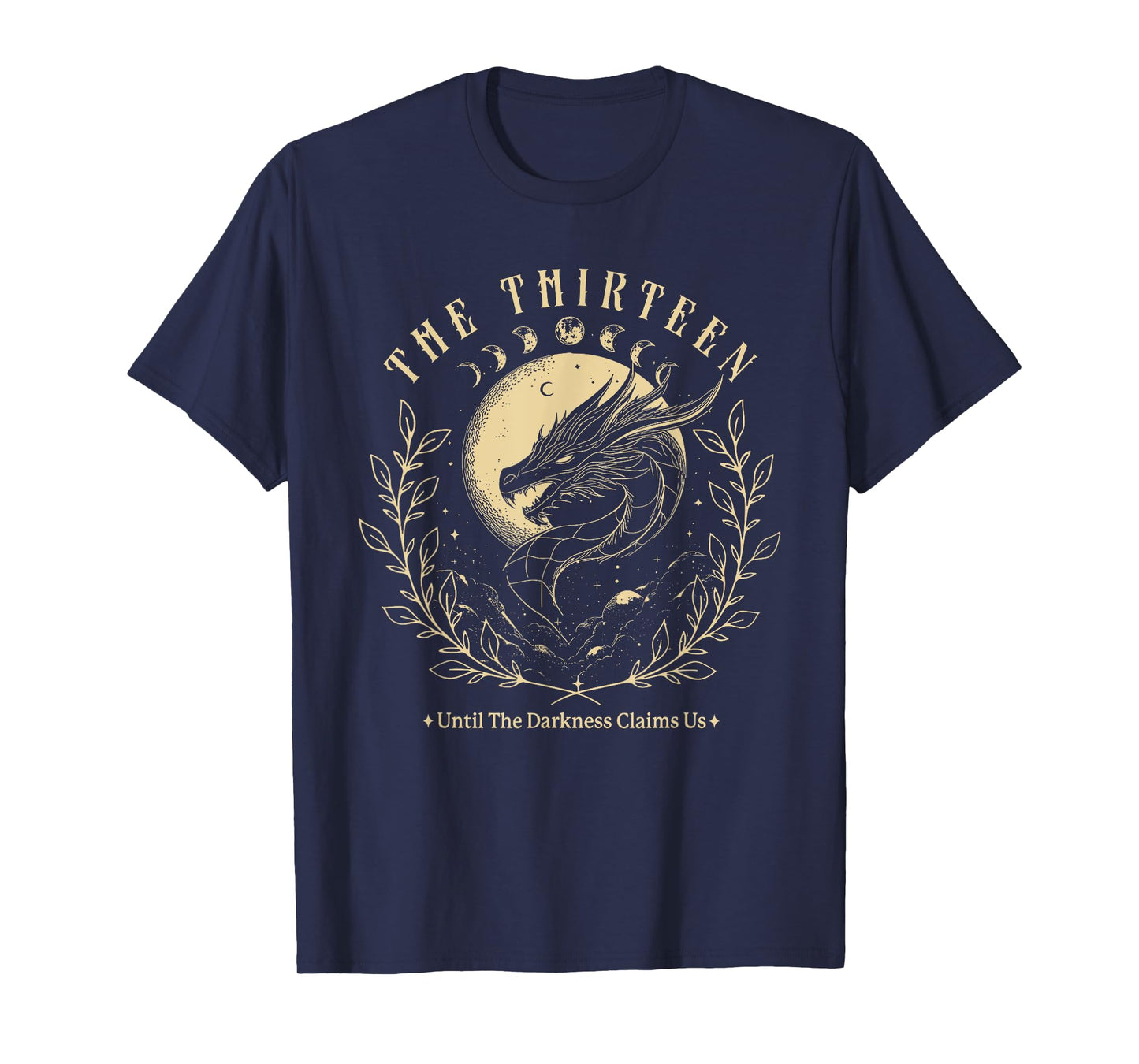 The Thirteen From Now Until The Darkness Claims Us T-Shirt