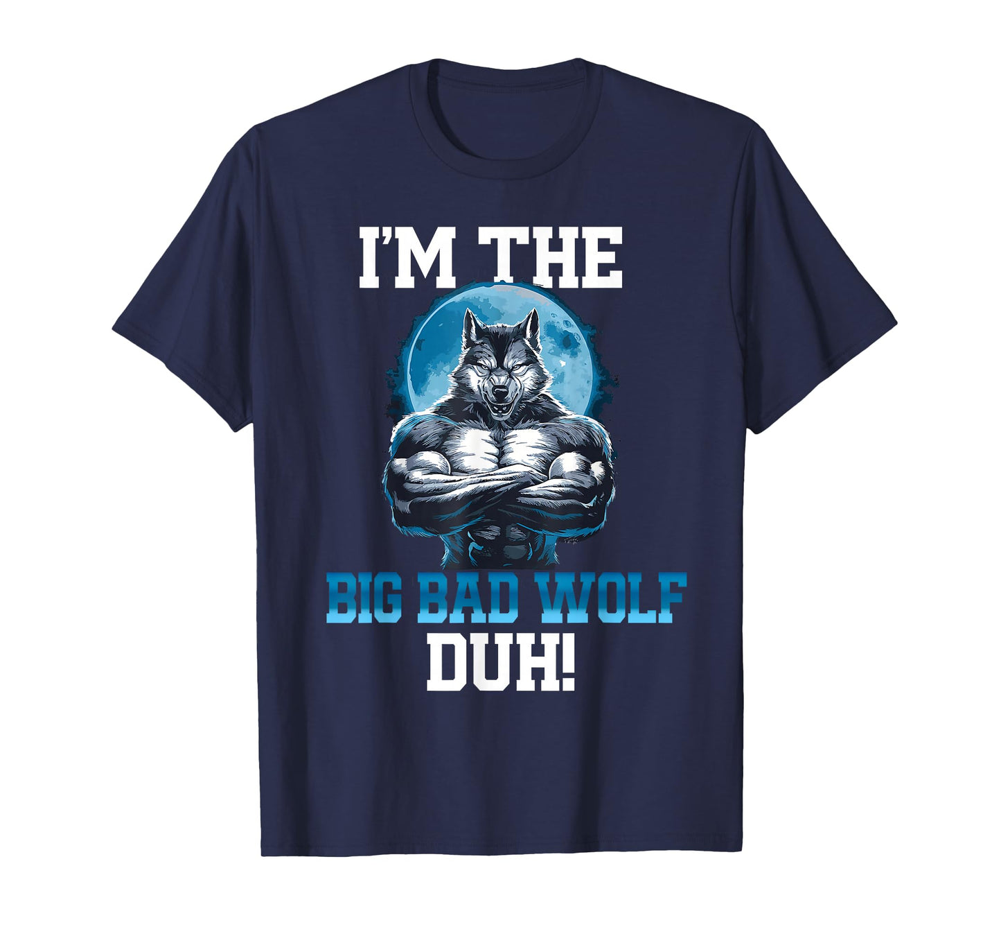 I'm The Bad Wolf Duh Costume Funny DIY Halloween Party T-Shirt