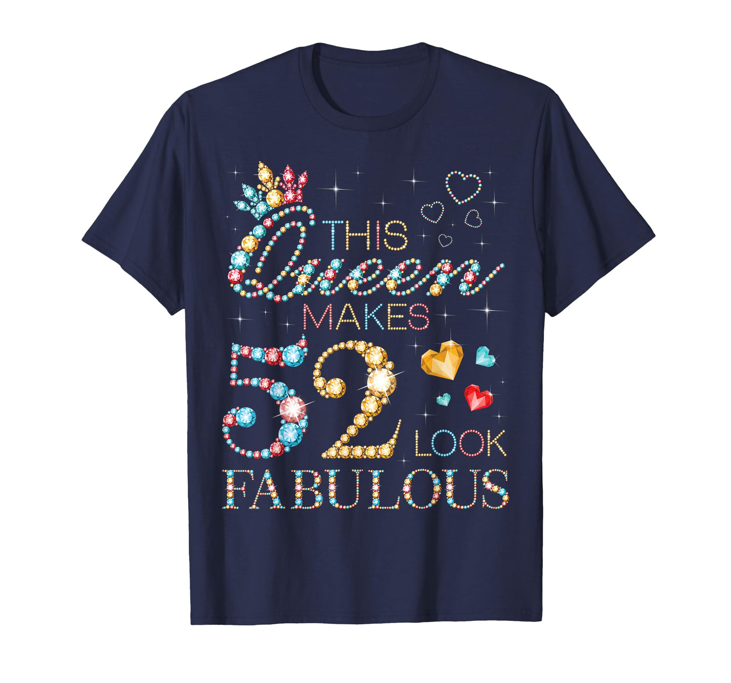 This Queen Makes 52 Look Fabulous 52nd Birthday Party B-Day T-Shirt