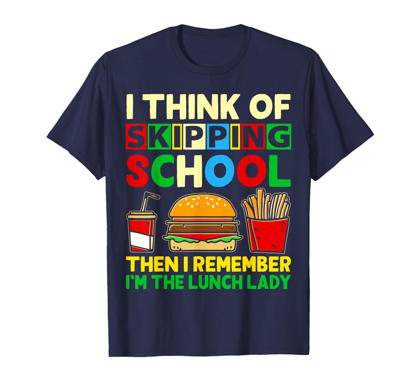 I'm the Lunch Lady shirt School Cafeteria Worker Women Gifts T-Shirt