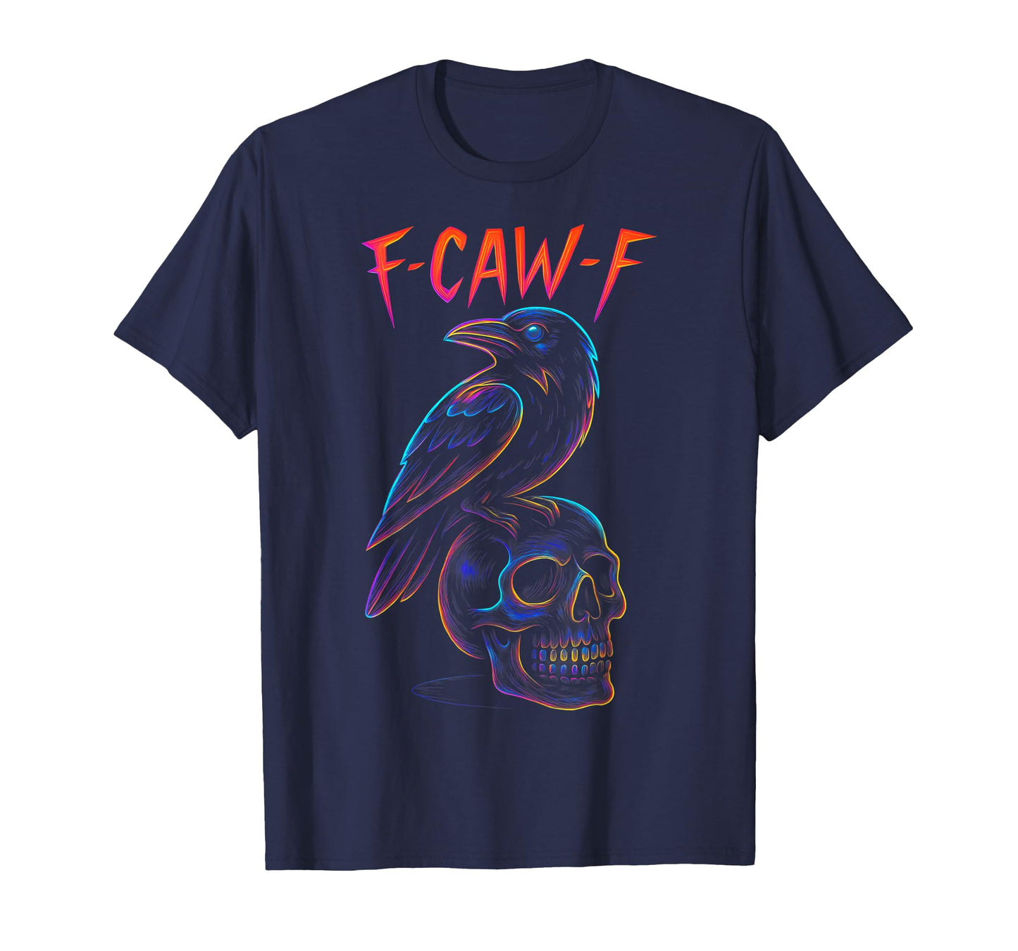Funny F Caw F Raven Skull Gothic Graphic Halloween Crow Pun T-Shirt