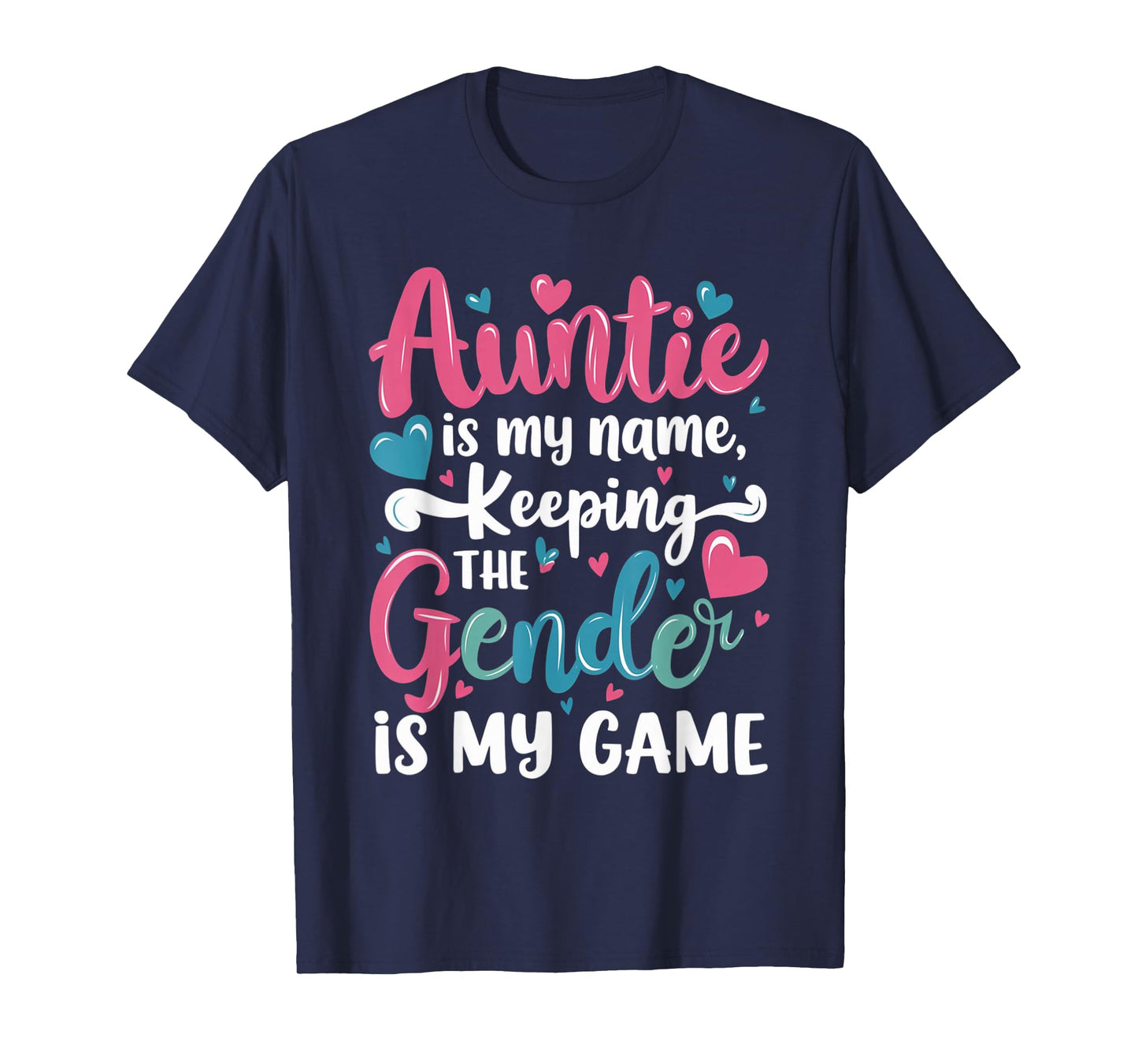 Auntie Is My Name Keeping The Gender Is My Game Reveal Baby T-Shirt