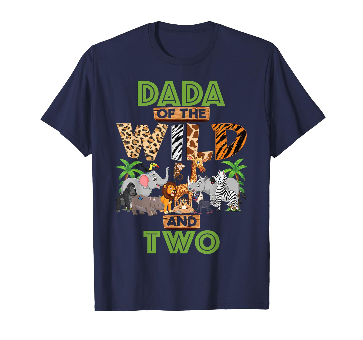 2nd Birthday Zoo Safari Jungle Dada Of The Wild and Two T-Shirt