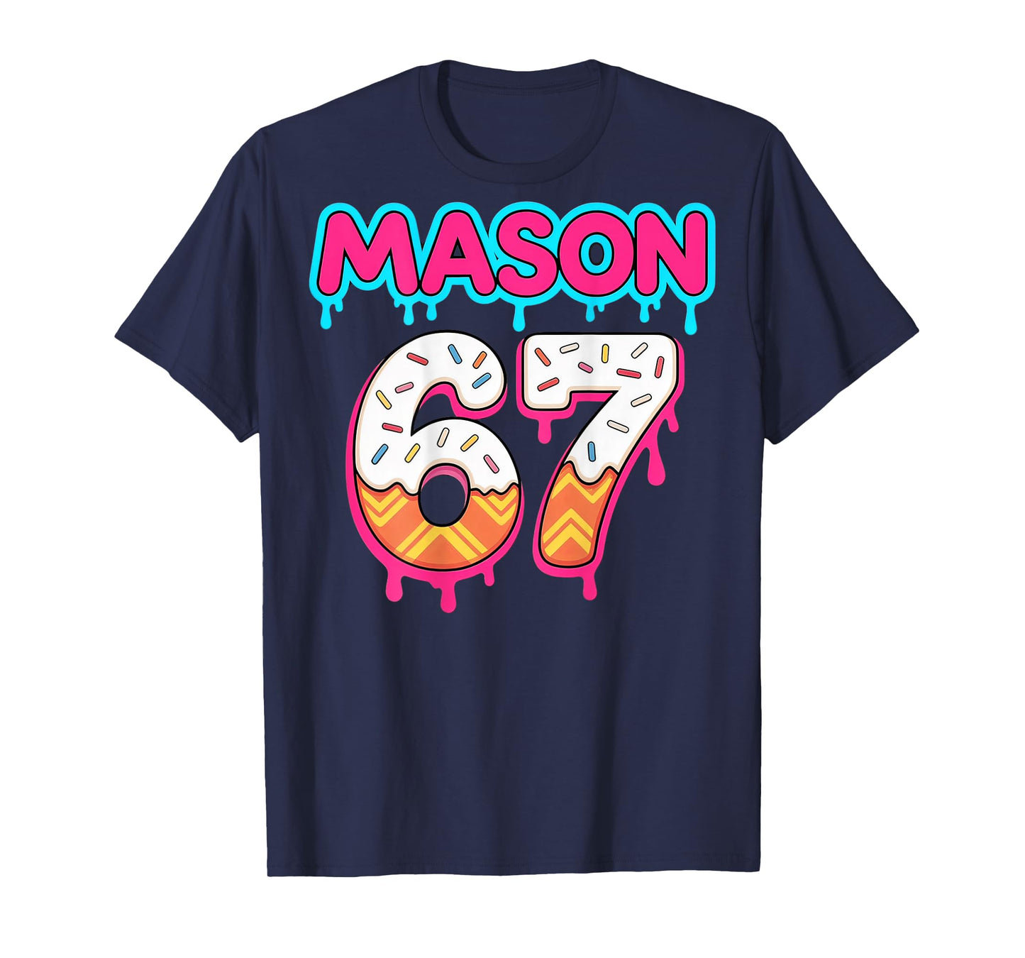 (On Back) Six Seven Ice Cream Drip Sport 67 Mason Meme T-Shirt