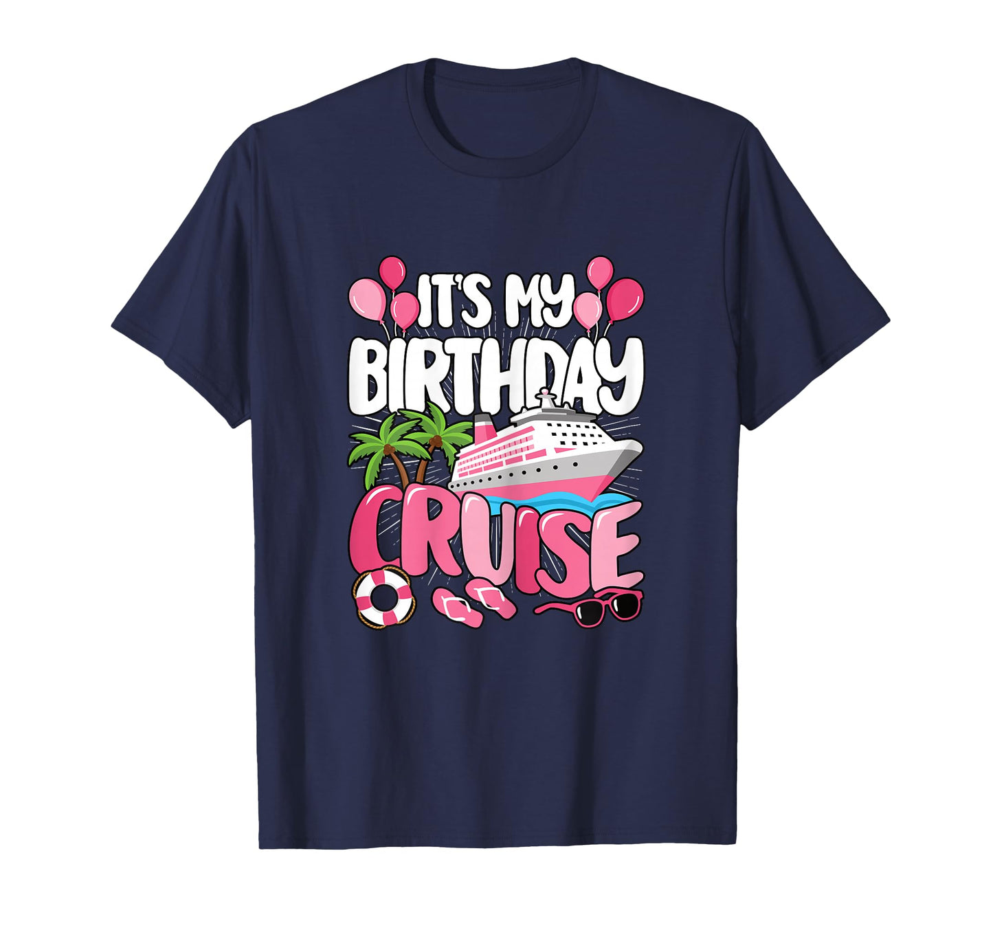 It's My Birthday Cruise Cute Pink Sea Trip Women Girls Kids T-Shirt