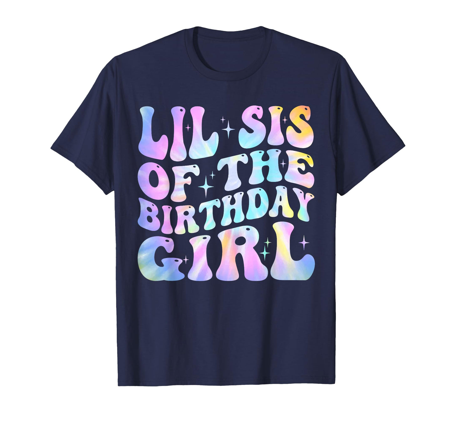 Lil Sister of the Birthday Girl Tie Dye Colorful 1st Bday T-Shirt