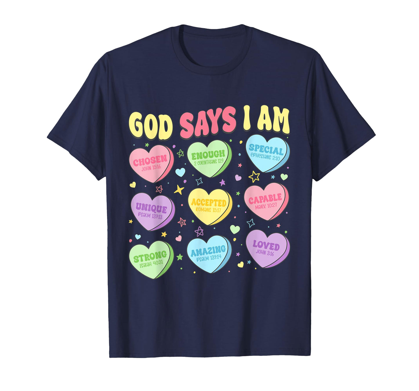 God Says I Am Christian Girls Kids Toddler Candy Sweethearts T-Shirt