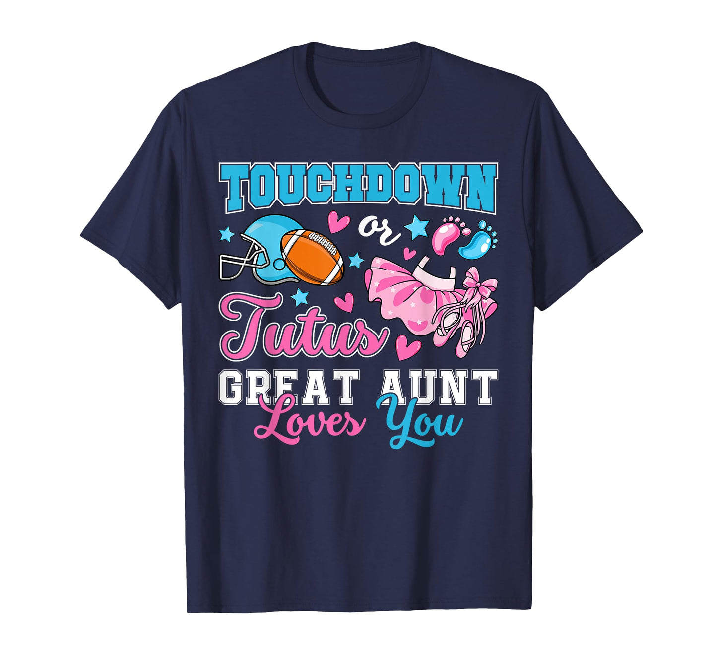 Touchdown or Tutus Great Aunt Loves You Gender Reveal Baby T-Shirt