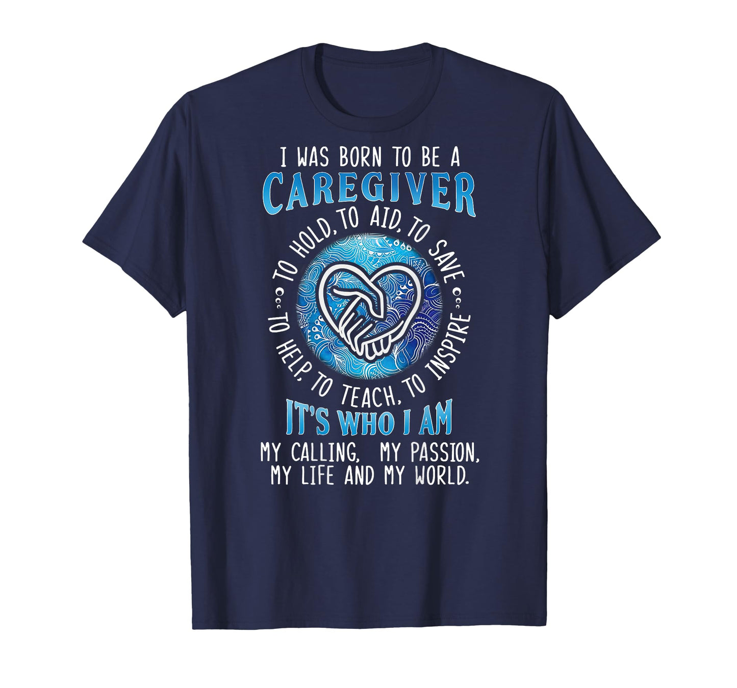 I was born to be a caregiver ON BACK T-Shirt