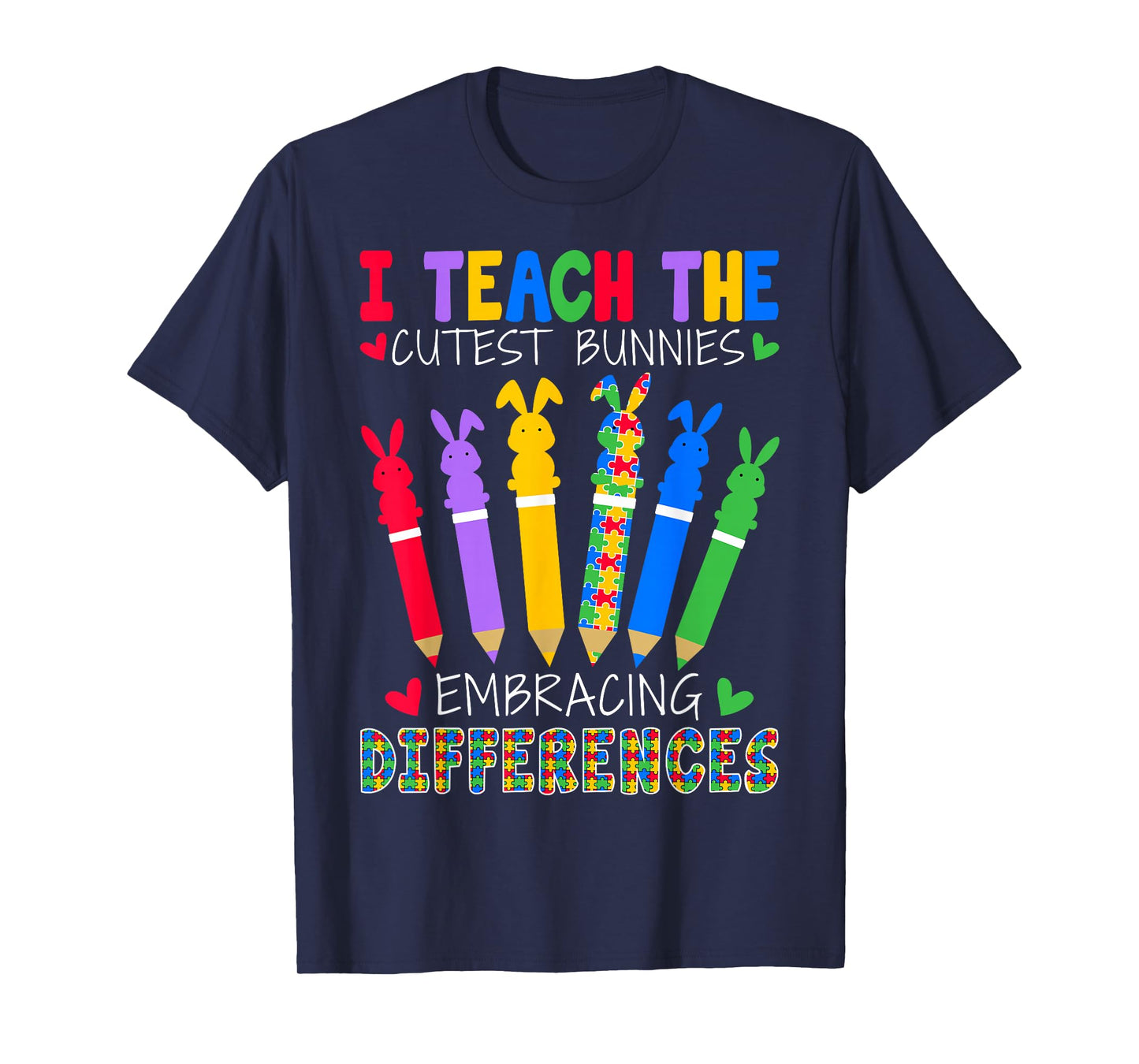 I Teach The Cutest Bunnies - Easter SPED Teacher T-Shirt