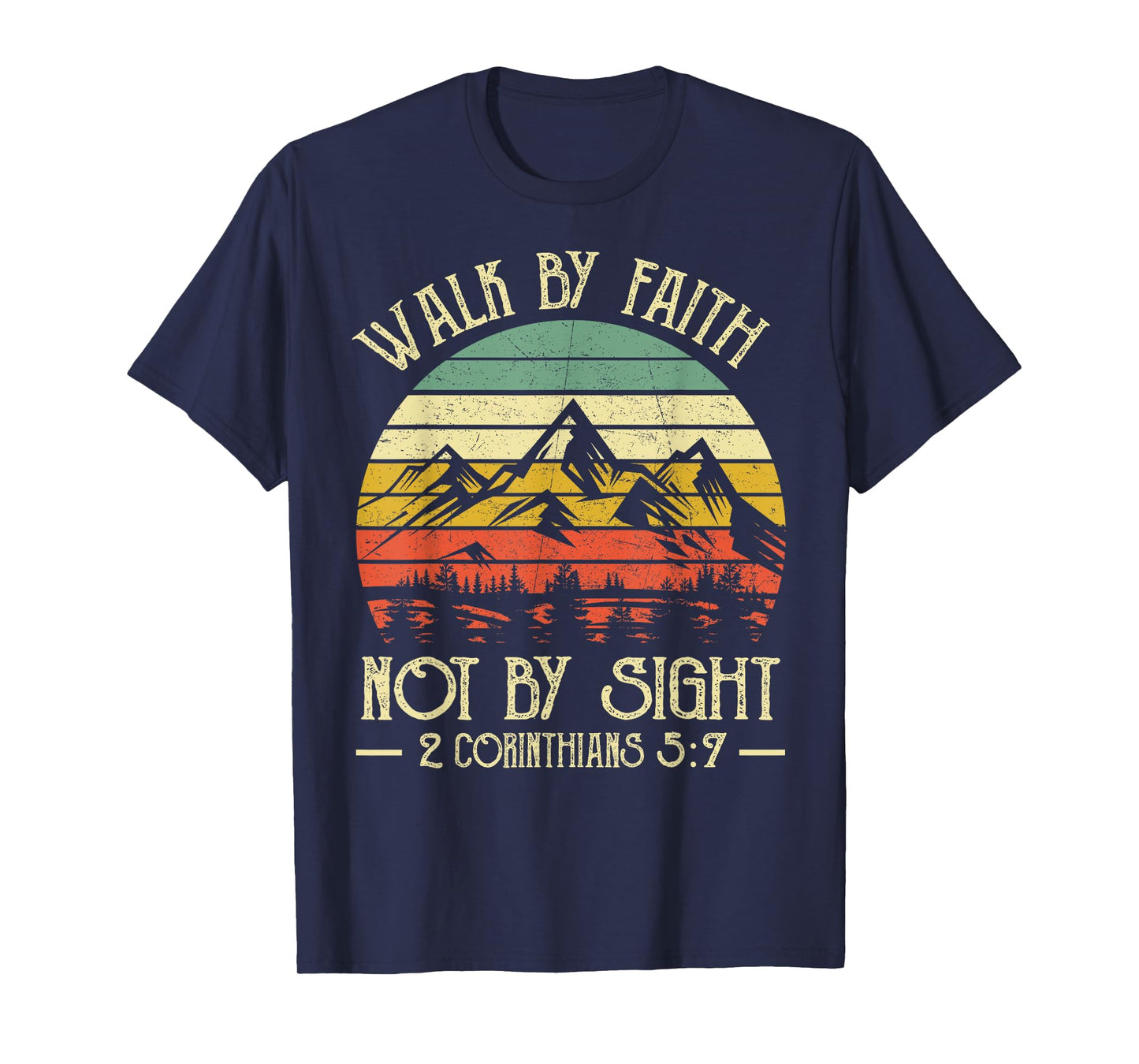 Walk by Your Faith Christians Bible Verse Corinthians T-Shirt