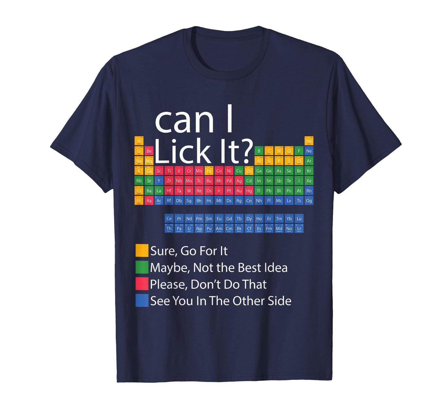 Can I Lick It Periodic Table Of Elements Funny science T-Shirt