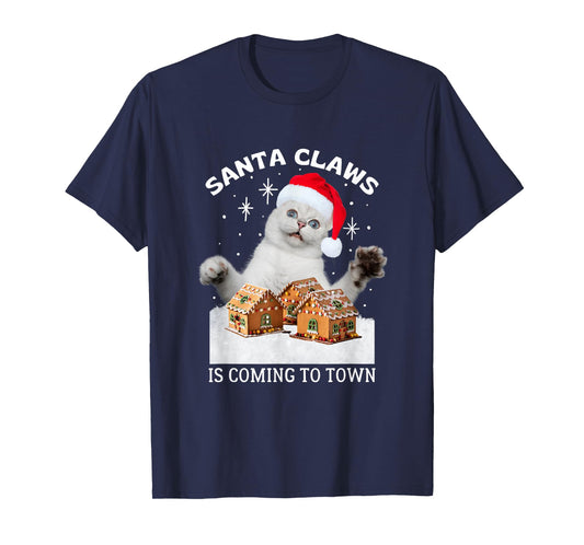 Santa Claws Coming to Town Christmas Cat Funny Ugly Sweater T-Shirt