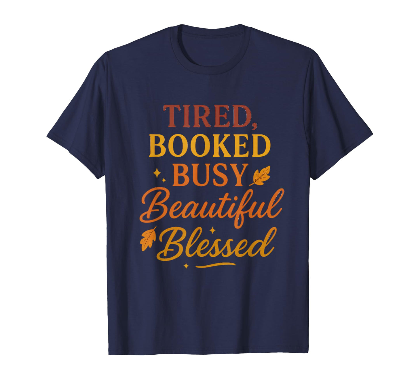 Tired Booked & Blessed T-Shirt