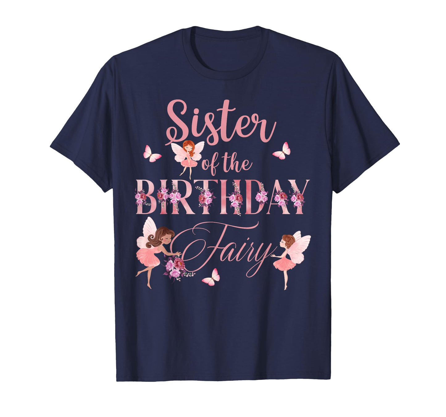 Sister Of The Birthday Fairy First Birthday Family Matching T-Shirt