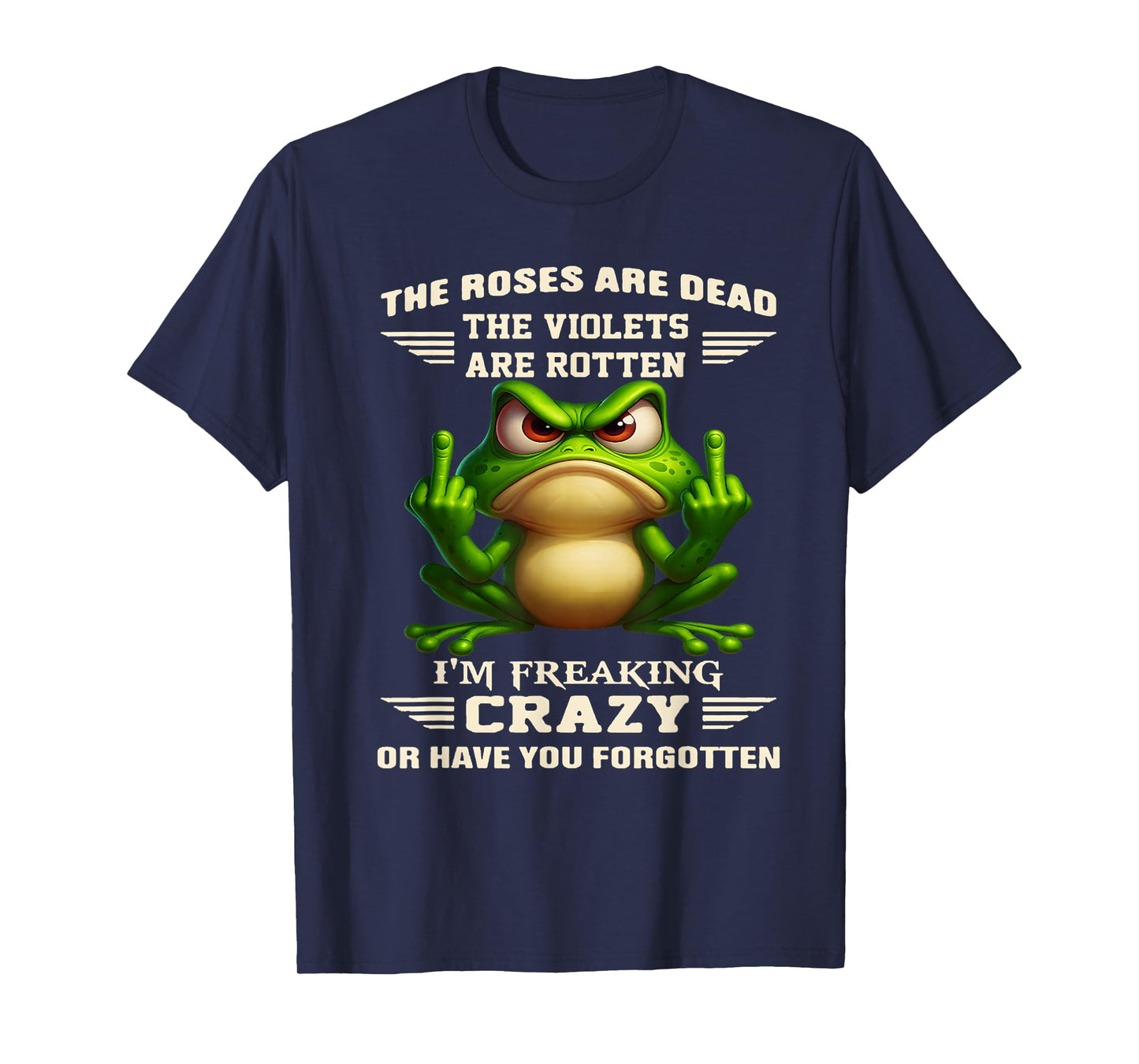 The Roses are Dead The Violets are Rotten My Sister Freaking T-Shirt