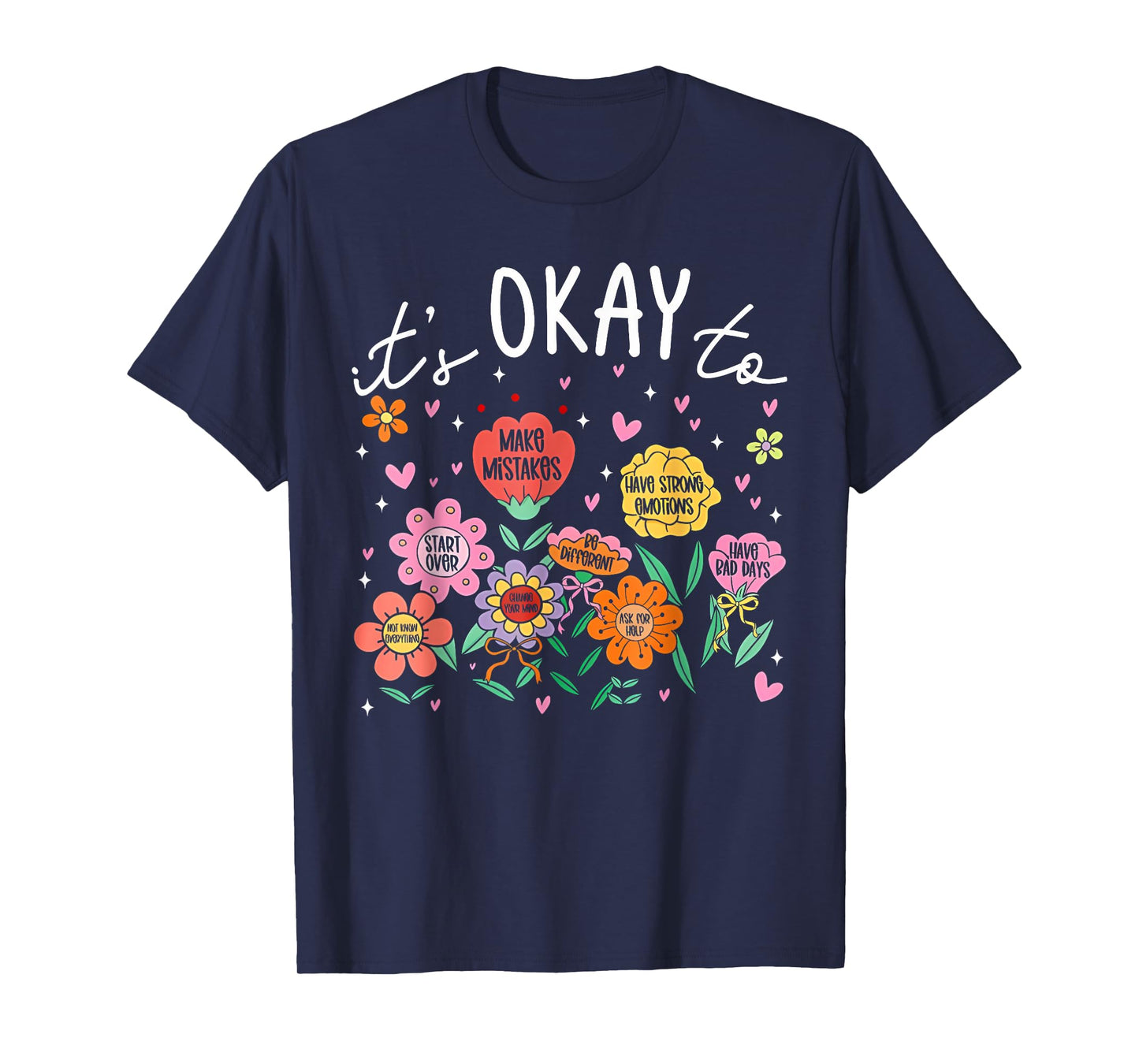 Its Okay To Not Be Okay Mental Health Be Kind Flowers T-Shirt