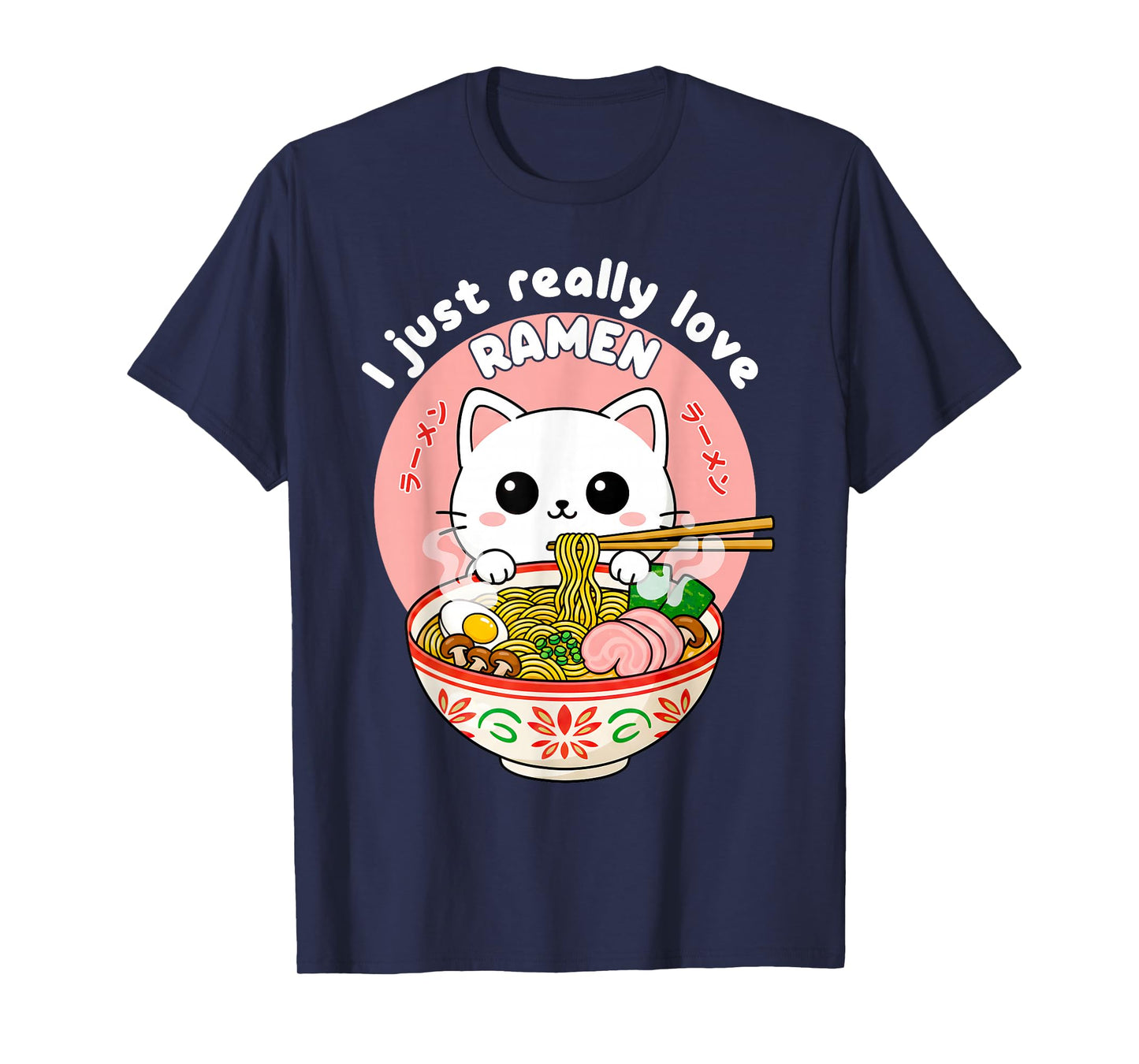 I Just Really Love Ramen Funny Cat Japanese Noodles Anime T-Shirt