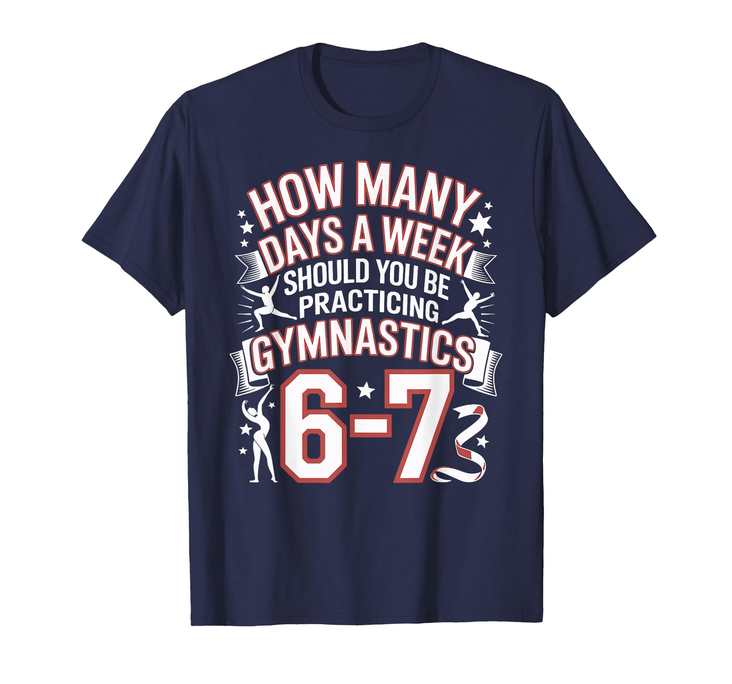67 Meme Six Seven Funny How Many Days Gymnastics T-Shirt