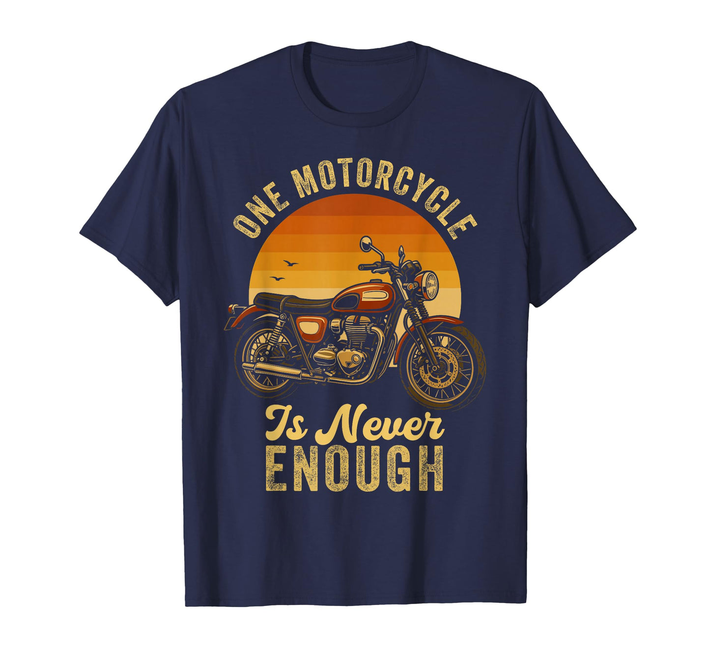 One Motorcycle is Never Enough Retro Funny Biker T-Shirt