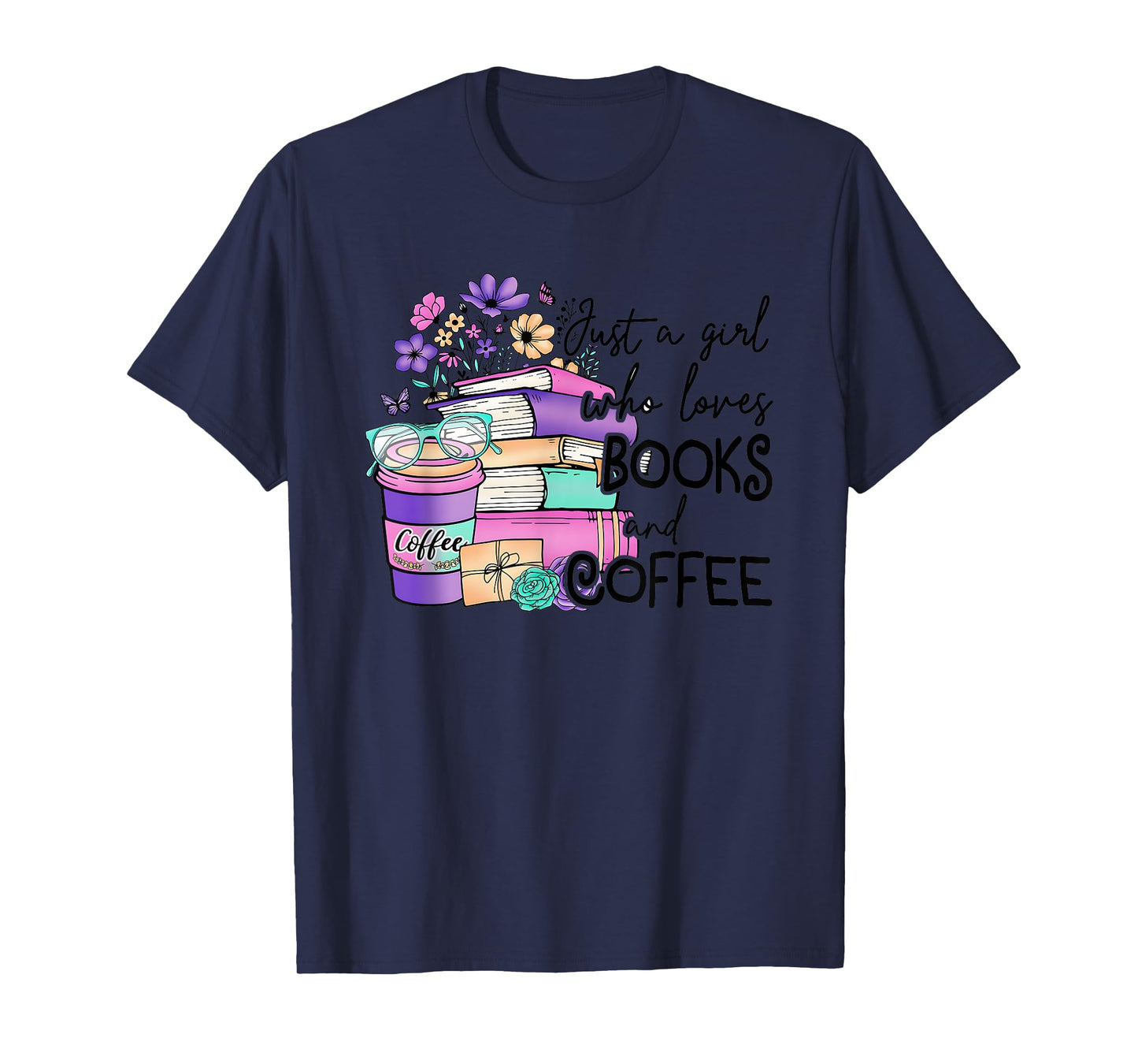 Just A Girl Who Loves Books And Coffee T-Shirt