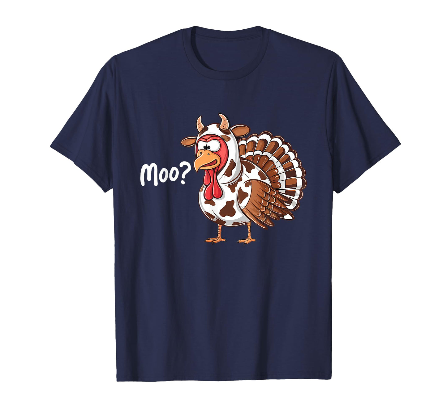 Funny Turkey Moo Thanksgiving Fake Cow Farmer Cow Lover T-Shirt
