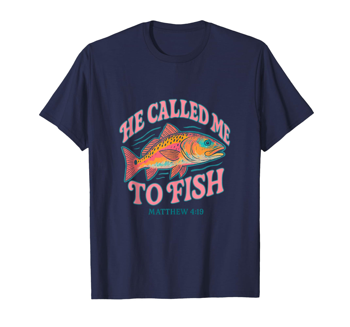 He Called Me to Fish Matthew 4 19 Faith-Based Fishing Tank Top