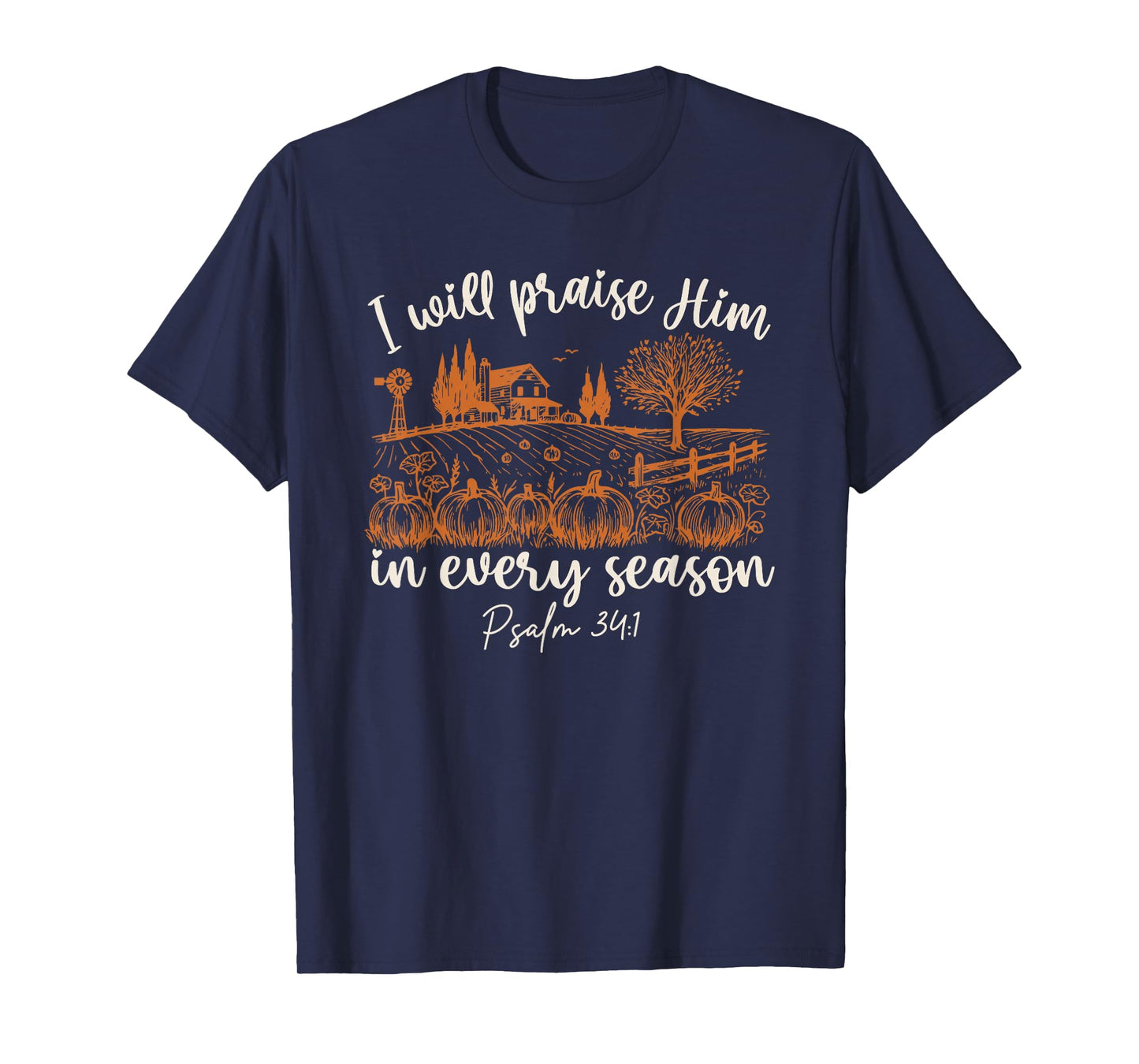 I Will Praise Him in Every Season, Retro Fall Christian T-Shirt