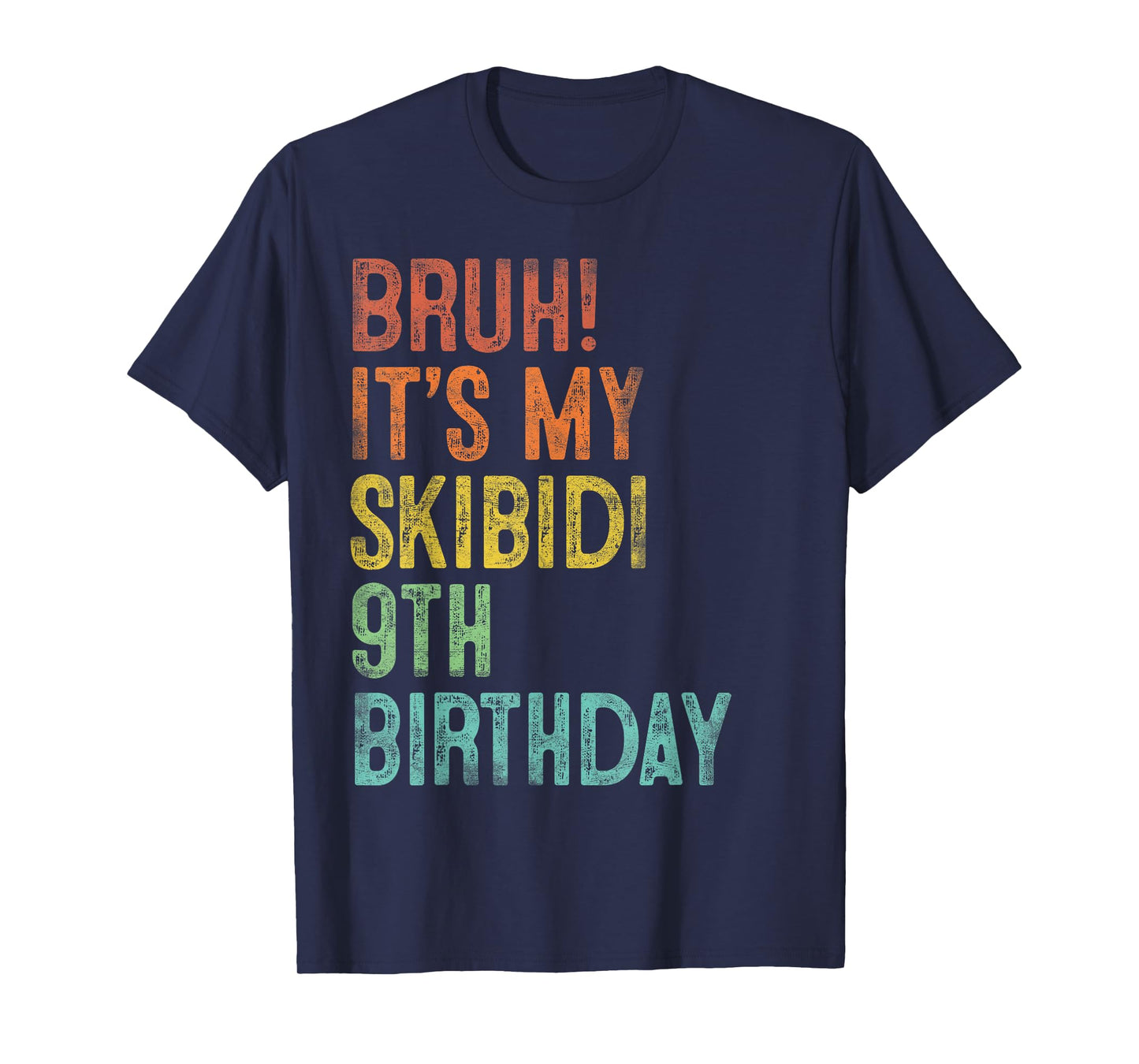 Bruh It's My Skibidi 9th Birthday Gifts 9 Years Old Boys T-Shirt