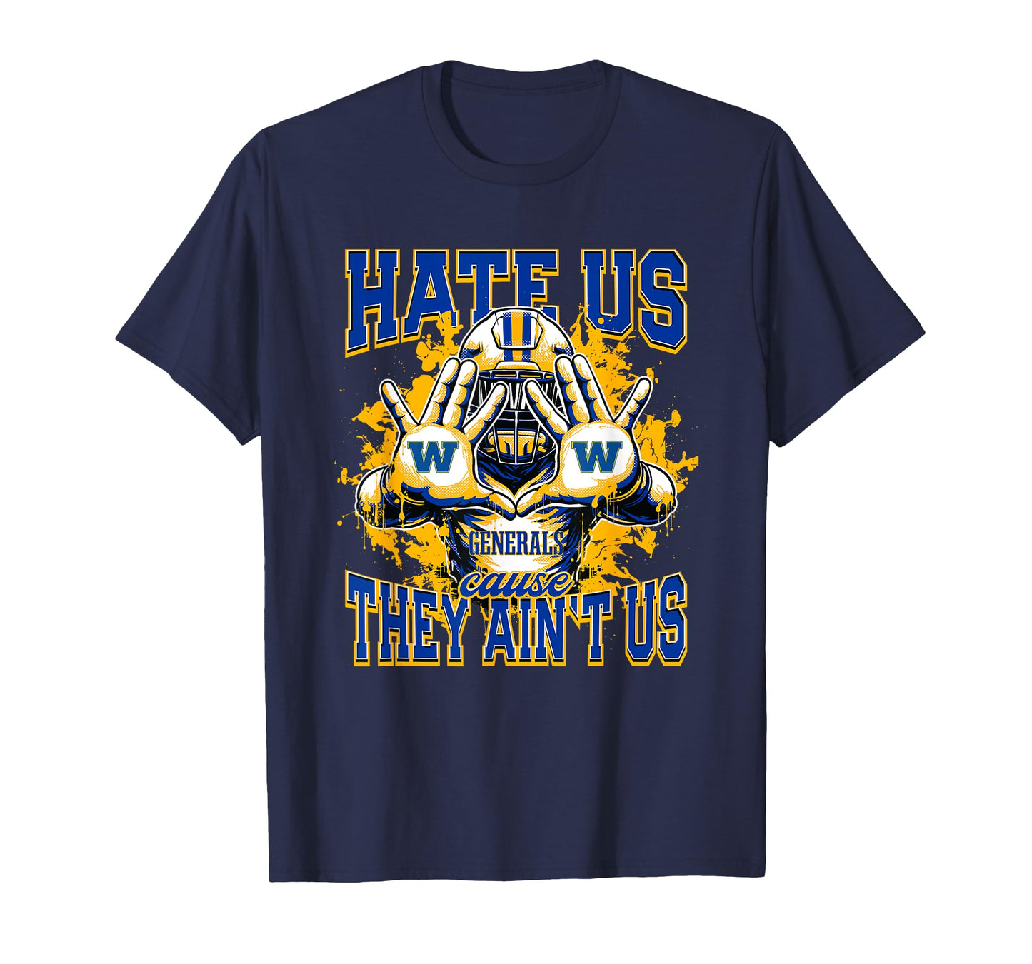Wooster Generals Logo Hate Us Cause They Ain't HS T-Shirt