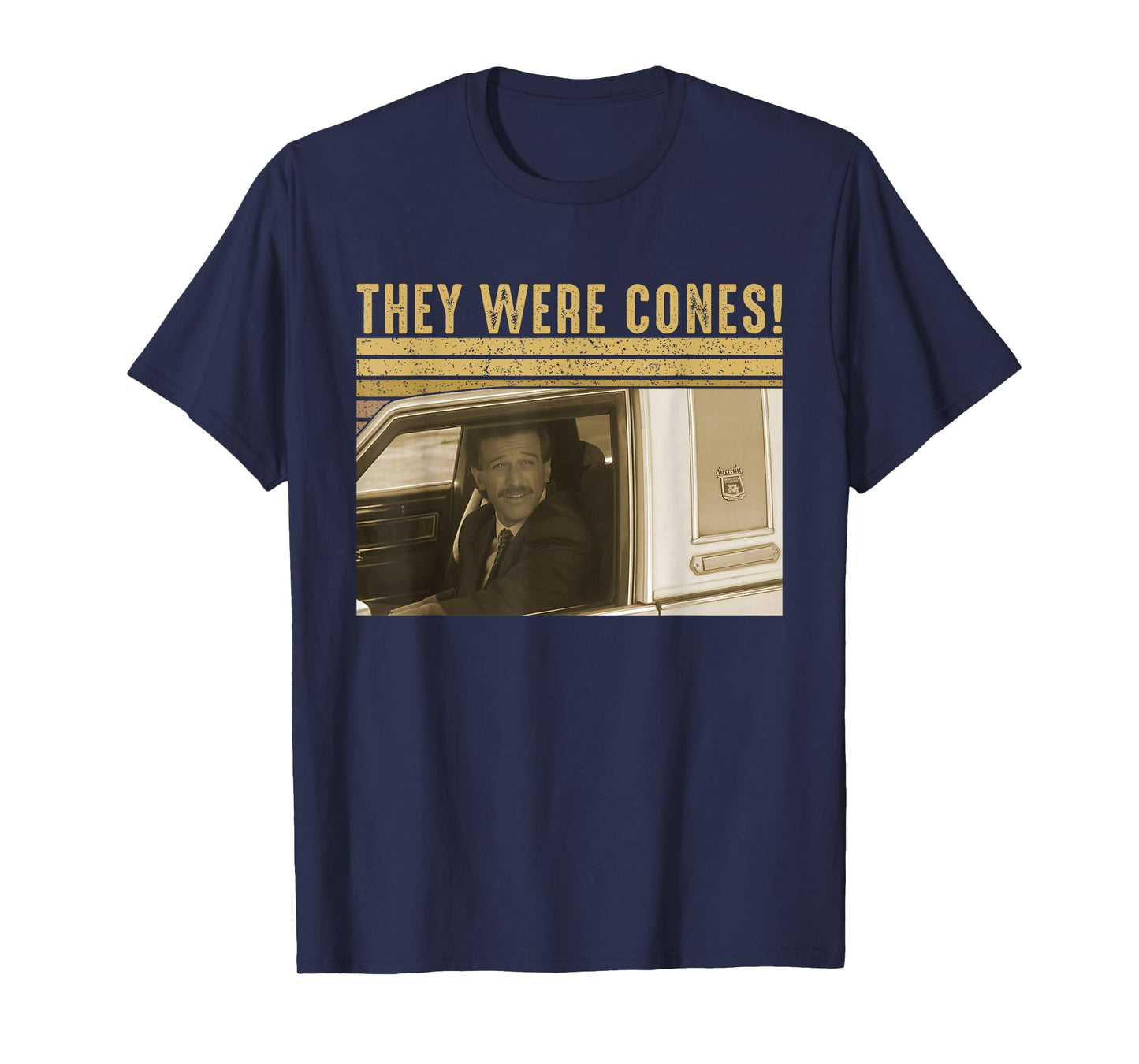 They were Cones Retro Funny Quote Vintage Car T-Shirt
