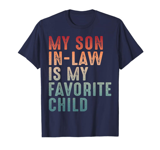 My Son in Law's My Favorite Child Family Humor Mother in Law T-Shirt