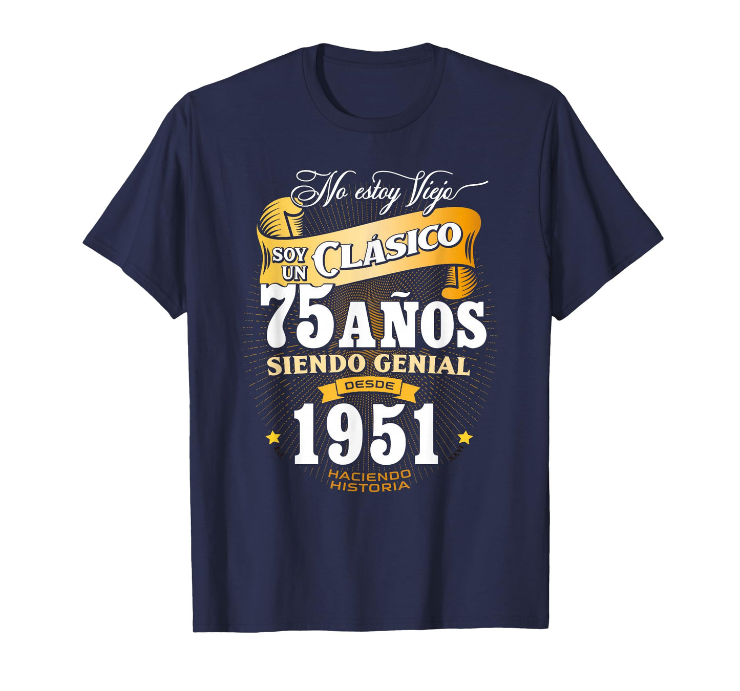 Vintage 75th Birthday Men Funny 1951 75 Birthday Spanish T-Shirt