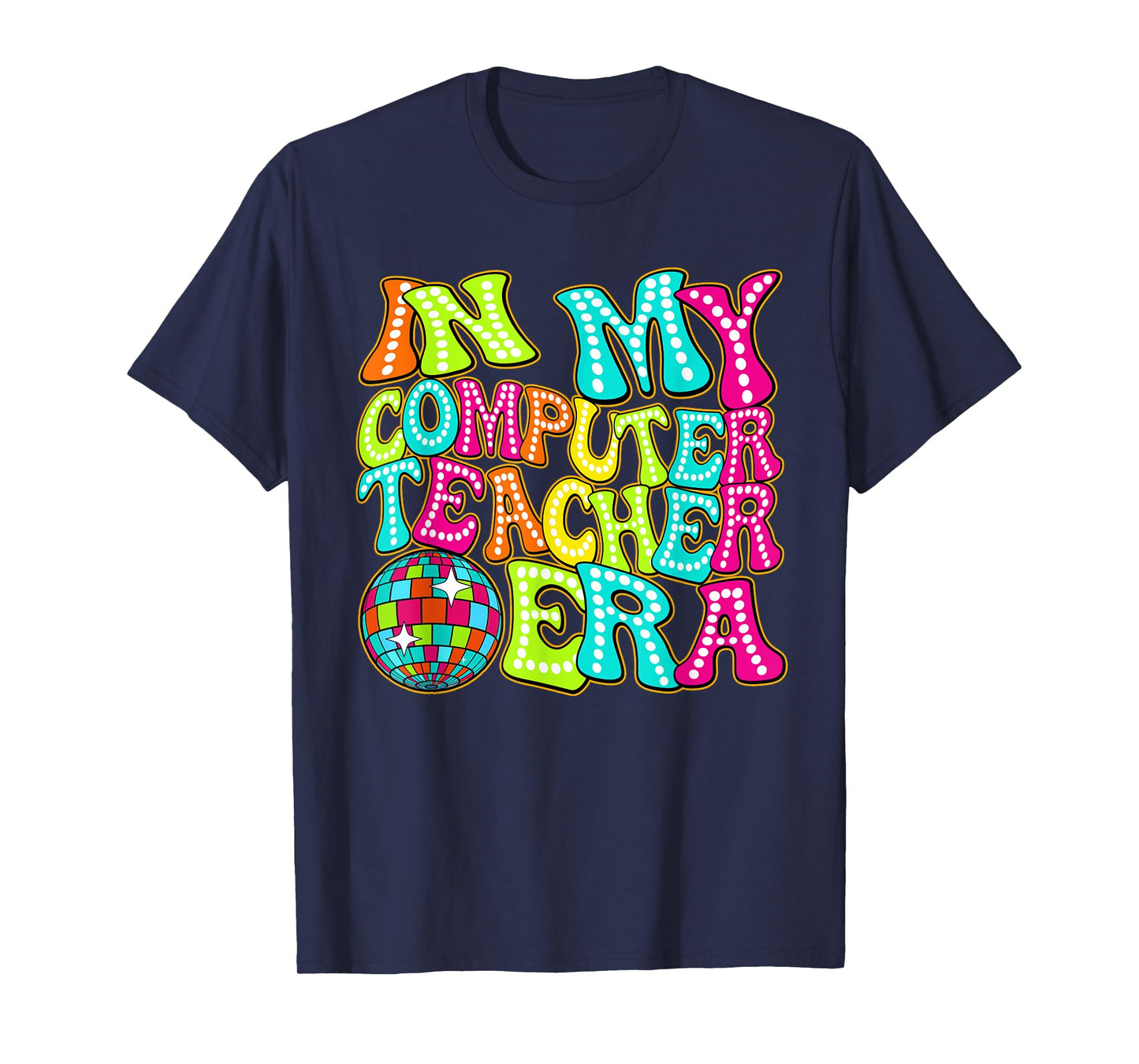 Disco Groovy In My Computer Teacher Era T-Shirt