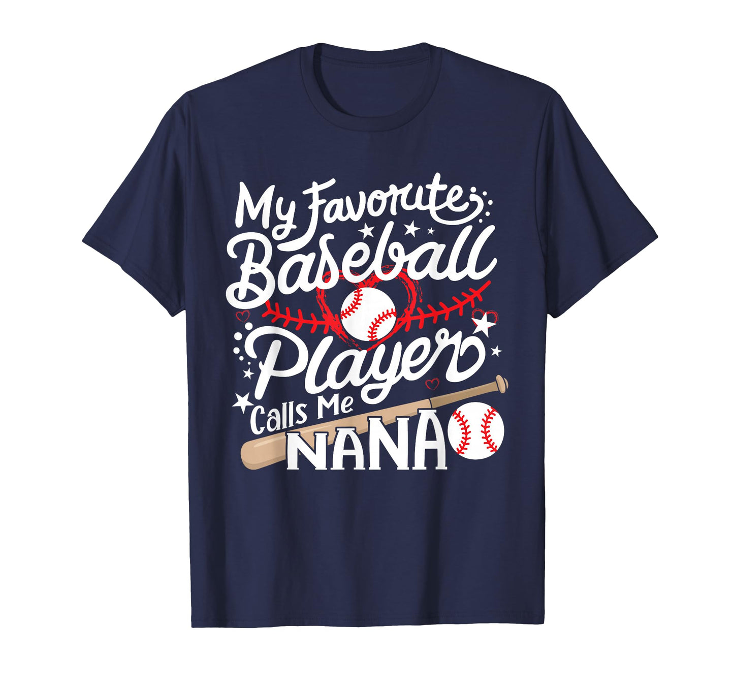 My Favorite Baseball Player Calls Me Nana Baseball Grandma T-Shirt