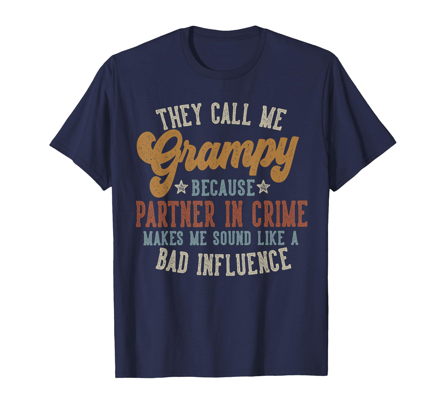 They Call Me Grampy Funny Father's Day Grampy T-Shirt
