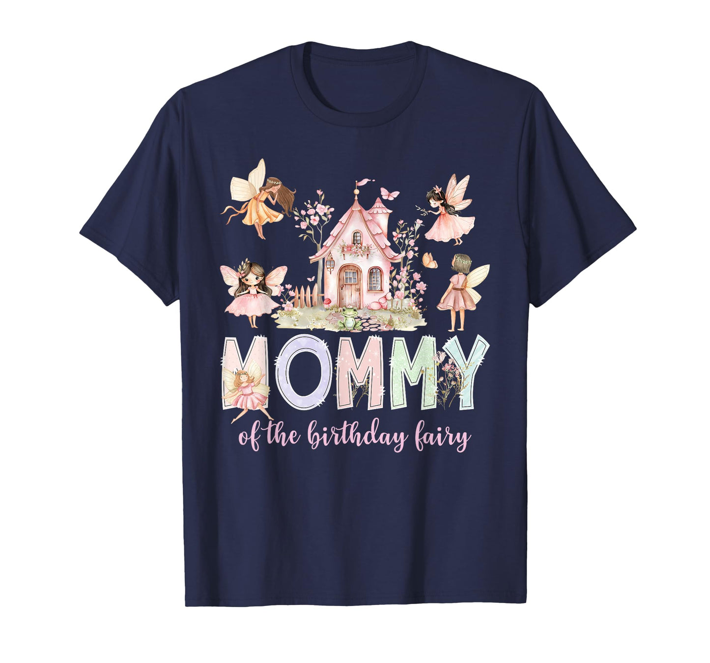 Mommy of The Birthday Fairy Girl Magical Family Matching T-Shirt