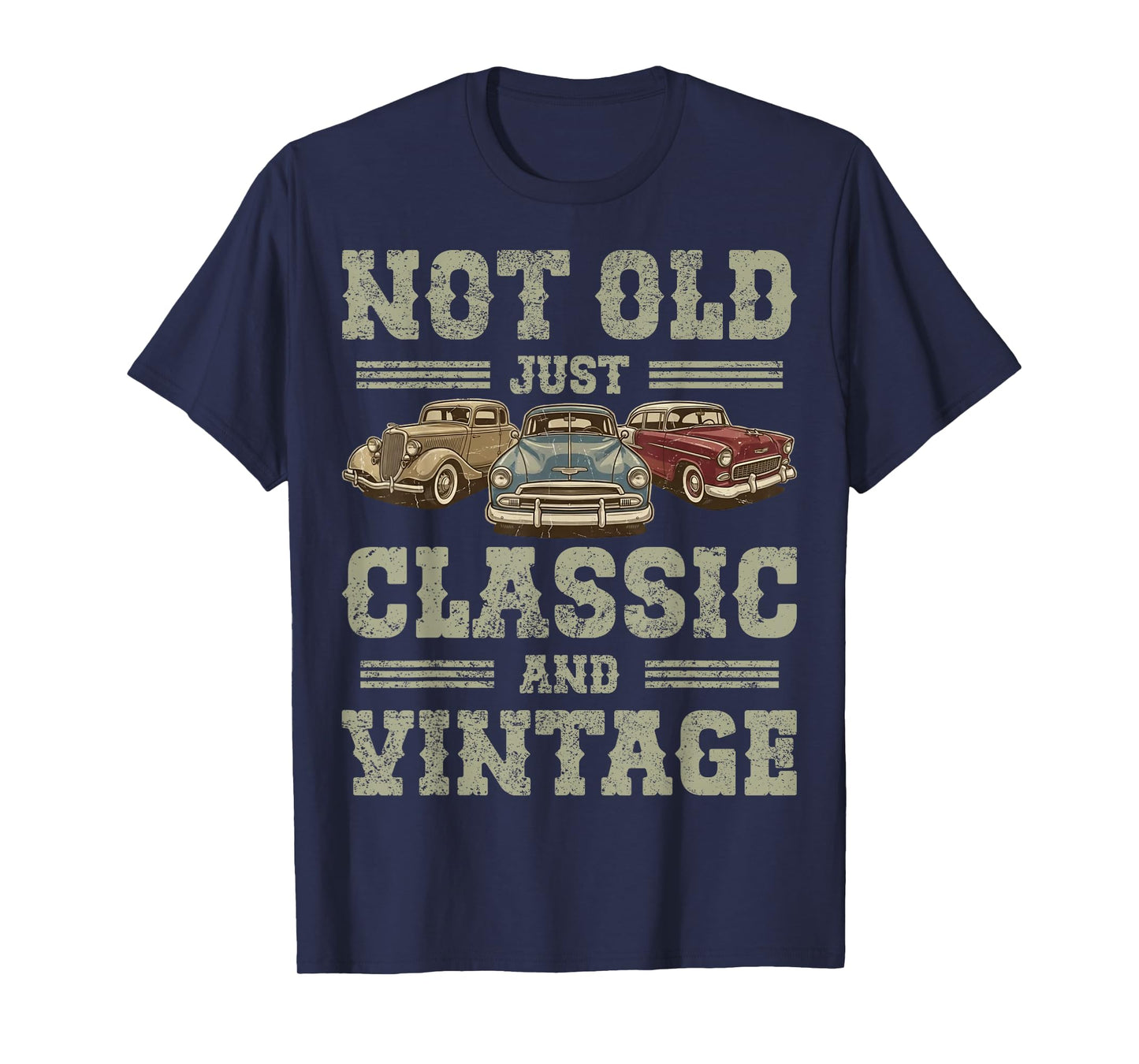 Not Old Just Classic Funny Car Vintage Mens & Womens Cars T-Shirt