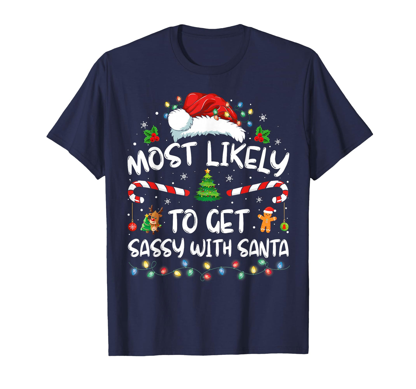 Most Likely To Get Sassy With Santa Funny Family Christmas T-Shirt