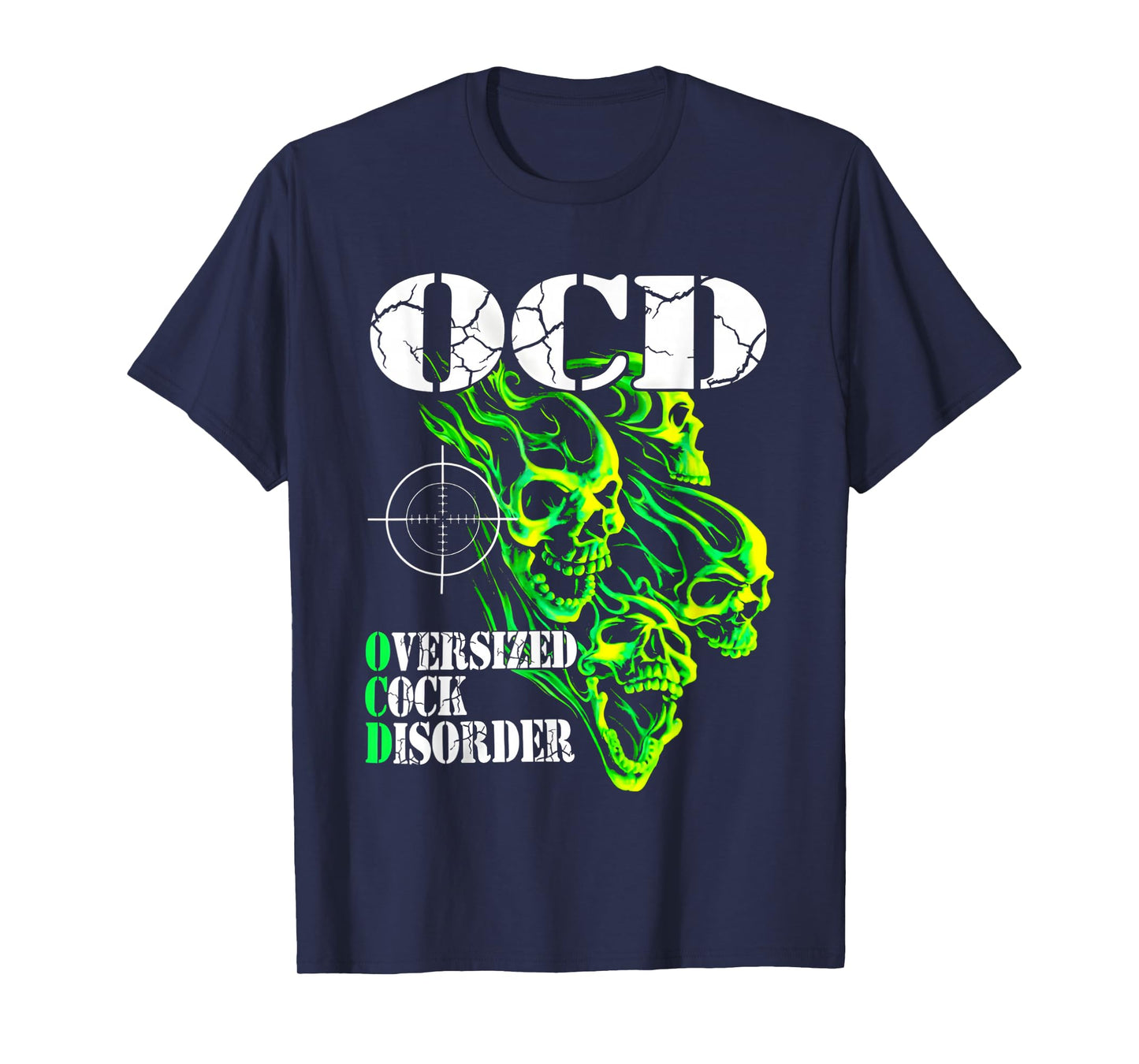 I Have OCD Oversized Cock Disorder T-Shirt