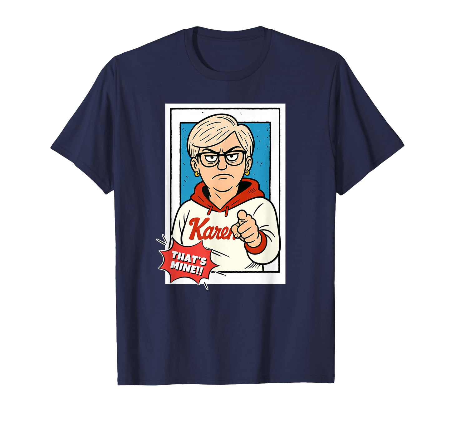 Karen Baseball, That's Mine, Viral Meme Comic T-Shirt