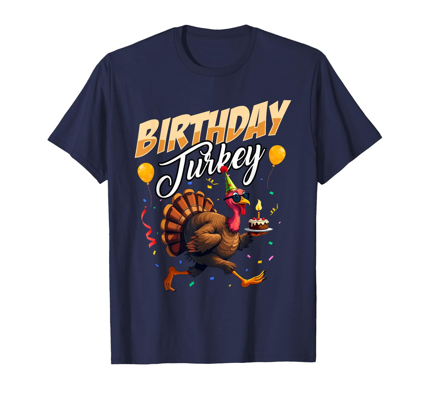 Happy Thanksgiving Turkey Day Birthday Turkey T-Shirt - Unisex-Adults, Kids - Black - Short Sleeve - Thanksgiving-themed birthday T-Shirt