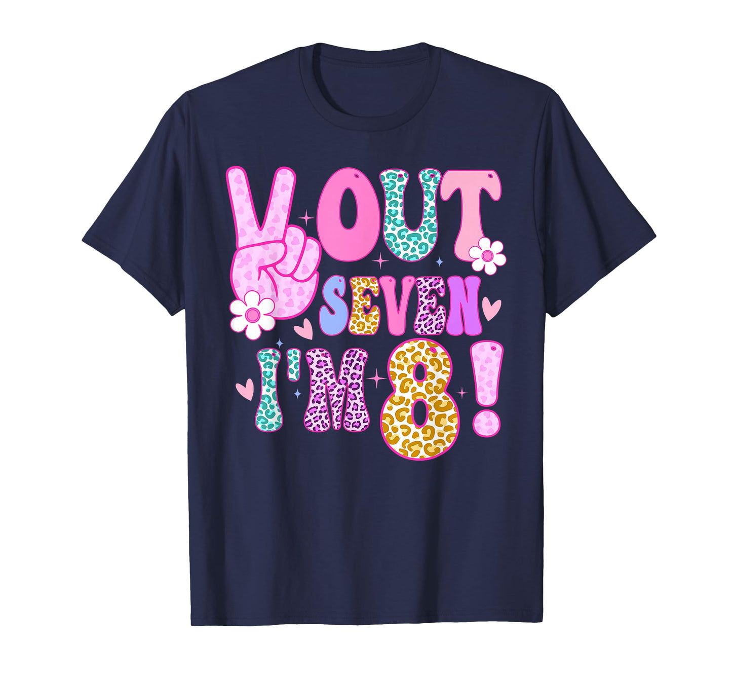 Peace Out Seven I'm 8 Eight Year Old Girl 8th Birthday T-Shirt