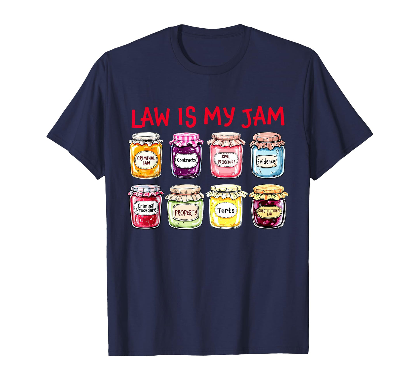 Law is My Jam Lawyer Attorneys Coworker Students Paralegals T-Shirt
